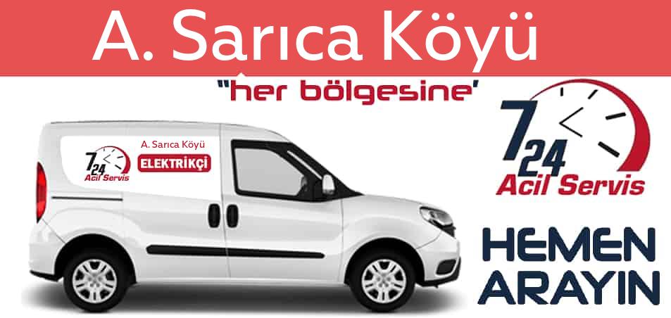 A. Sarıca Köyü elektrikçi 7/24 acil elektrikçi hizmetleri sunmaktadır. A. Sarıca Köyüde nöbetçi elektrikçi ve en yakın elektrikçi arıyorsanız arayın ustamız gelsin.