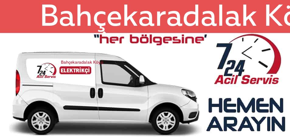 Bahçekaradalak Köyü elektrikçi 7/24 acil elektrikçi hizmetleri sunmaktadır. Bahçekaradalak Köyüde nöbetçi elektrikçi ve en yakın elektrikçi arıyorsanız arayın ustamız gelsin.