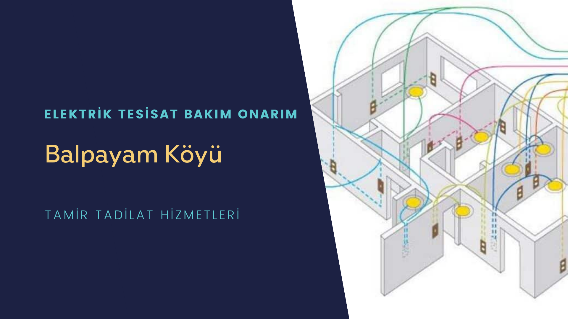 Balpayam Köyü  elektrik tesisatı ustalarımı arıyorsunuz doğru adrestenizi Balpayam Köyü elektrik tesisatı ustalarımız 7/24 sizlere hizmet vermekten mutluluk duyar.