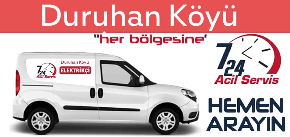 Duruhan Köyü elektrikçi 7/24 acil elektrikçi hizmetleri sunmaktadır. Duruhan Köyüde nöbetçi elektrikçi ve en yakın elektrikçi arıyorsanız arayın ustamız gelsin.