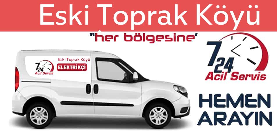 Eski Toprak Köyü elektrikçi 7/24 acil elektrikçi hizmetleri sunmaktadır. Eski Toprak Köyüde nöbetçi elektrikçi ve en yakın elektrikçi arıyorsanız arayın ustamız gelsin.