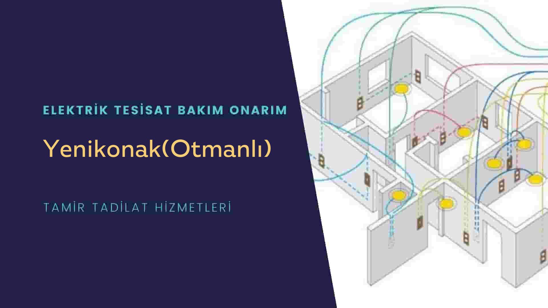 Yenikonak(Otmanlı)  elektrik tesisatı ustalarımı arıyorsunuz doğru adrestenizi Yenikonak(Otmanlı) elektrik tesisatı ustalarımız 7/24 sizlere hizmet vermekten mutluluk duyar.